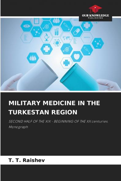 MILITARY MEDICINE IN THE TURKESTAN REGION
