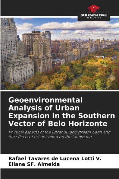 Geoenvironmental Analysis of Urban Expansion in the Southern Vector of Belo Horizonte