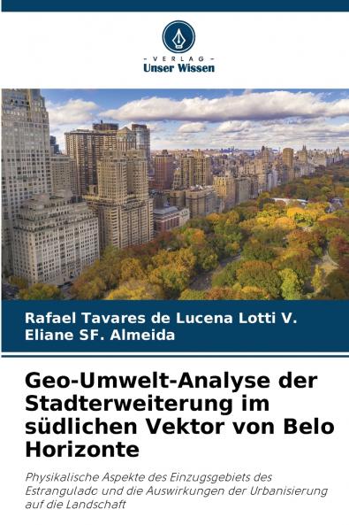 Geo-Umwelt-Analyse der Stadterweiterung im südlichen Vektor von Belo Horizonte