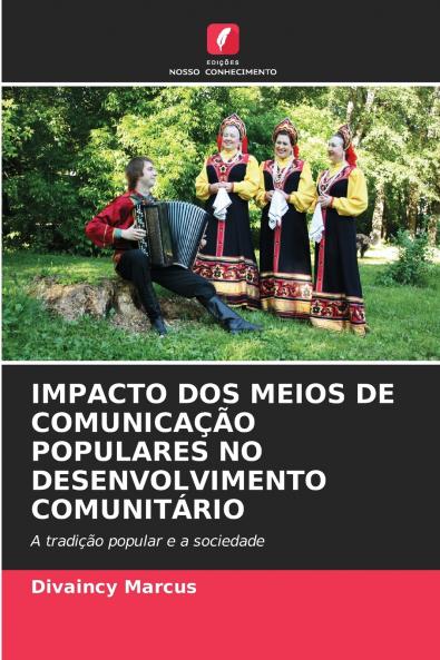 IMPACTO DOS MEIOS DE COMUNICA����O POPULARES NO DESENVOLVIMENTO COMUNIT��RIO