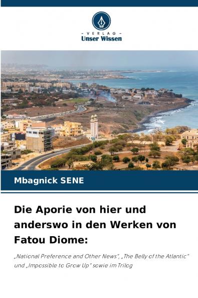 Die Aporie von hier und anderswo in den Werken von Fatou Diome