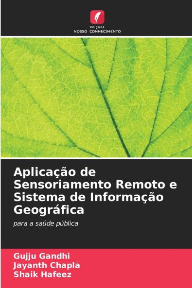 Aplicação de Sensoriamento Remoto e Sistema de Informação Geográfica