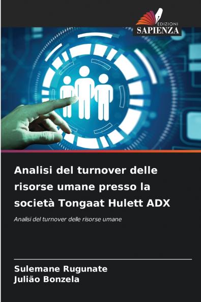 Analisi del turnover delle risorse umane presso la societ�� Tongaat Hulett ADX