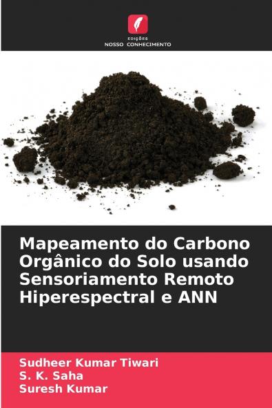 Mapeamento do Carbono Org��nico do Solo usando Sensoriamento Remoto Hiperespectral e ANN