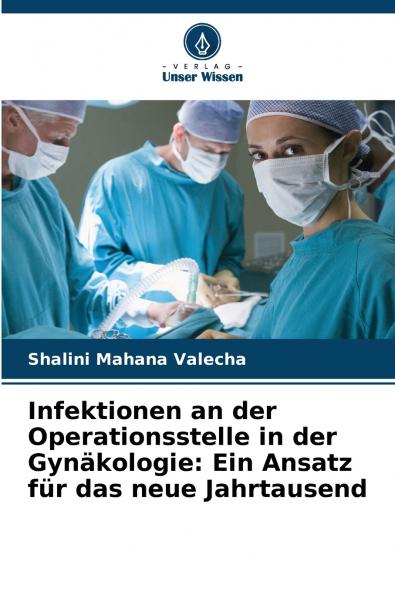 Infektionen an der Operationsstelle in der Gyn��kologie