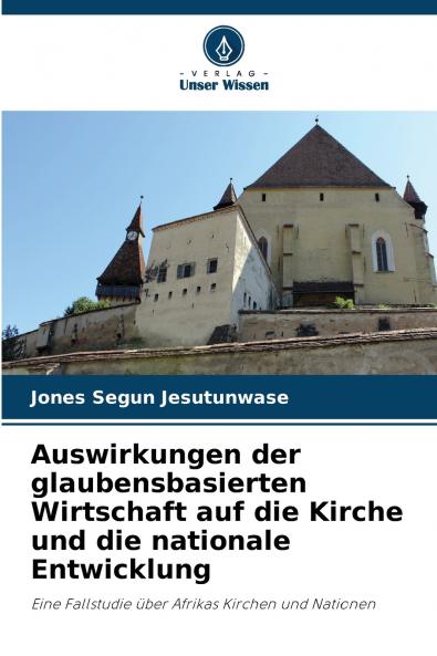 Auswirkungen der glaubensbasierten Wirtschaft auf die Kirche und die nationale Entwicklung