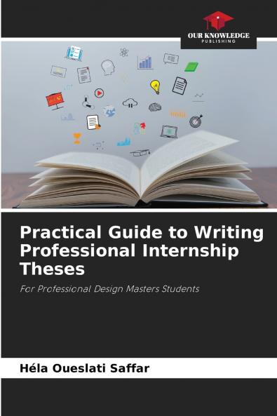 Practical Guide to Writing Professional Internship Theses