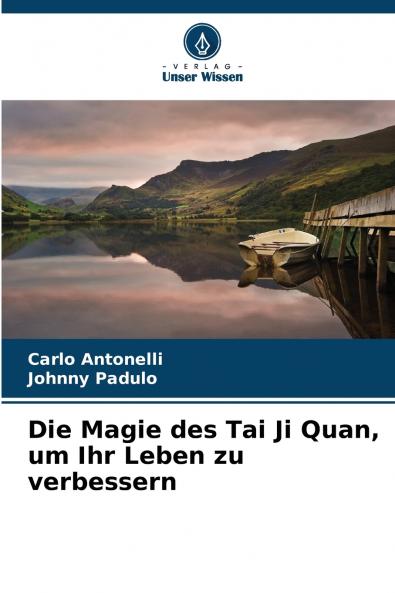 Die Magie des Tai Ji Quan um Ihr Leben zu verbessern
