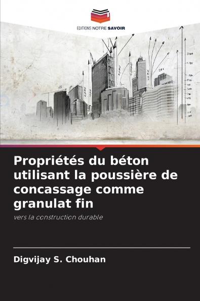 Propriétés du béton utilisant la poussière de concassage comme granulat fin
