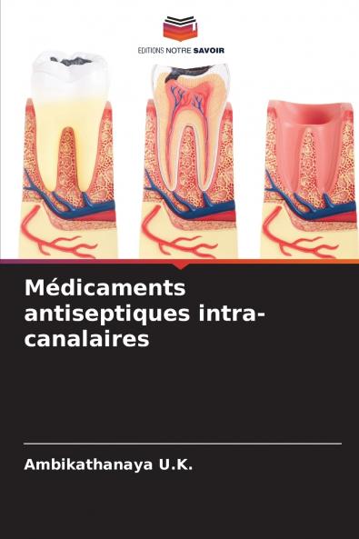 M��dicaments antiseptiques intra-canalaires