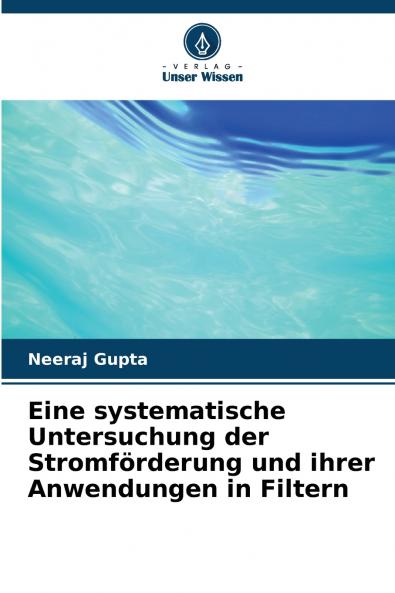 Eine systematische Untersuchung der Stromförderung und ihrer Anwendungen in Filtern