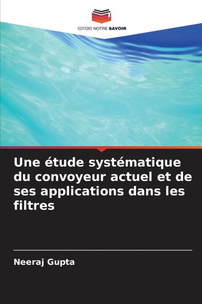 Une ��tude syst��matique du convoyeur actuel et de ses applications dans les filtres