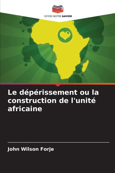 Le dépérissement ou la construction de l'unité africaine