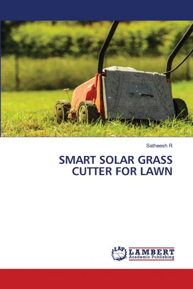 SMART SOLAR GRASS CUTTER FOR LAWN