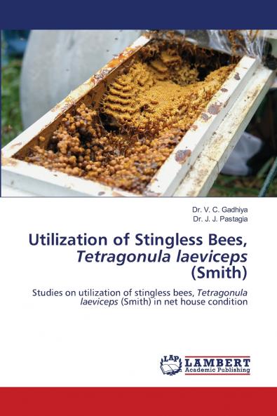 Utilization of Stingless Bees Tetragonula laeviceps (Smith)