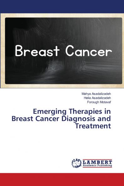 Emerging Therapies in Breast Cancer Diagnosis and Treatment