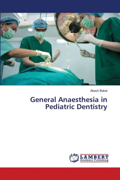 General Anaesthesia in Pediatric Dentistry