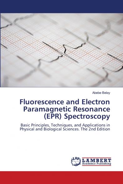 Fluorescence and Electron Paramagnetic Resonance (EPR) Spectroscopy
