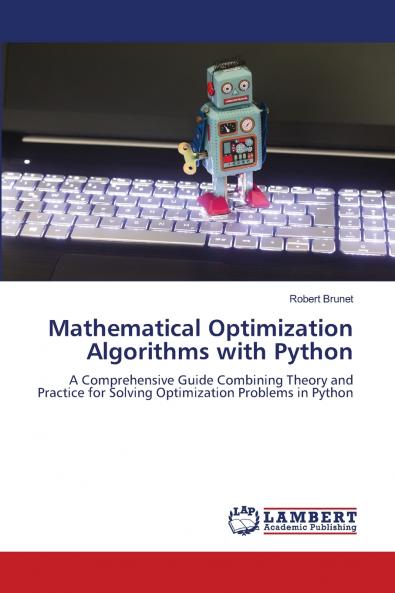 Mathematical Optimization Algorithms with Python