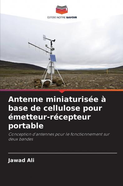 Antenne miniaturisée à base de cellulose pour émetteur-récepteur portable