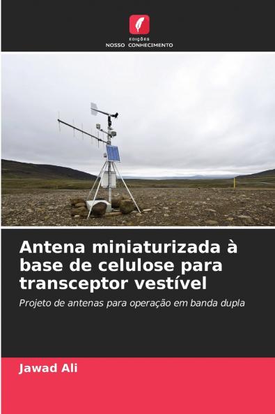 Antena miniaturizada à base de celulose para transceptor vestível