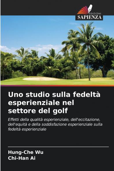 Uno studio sulla fedeltà esperienziale nel settore del golf