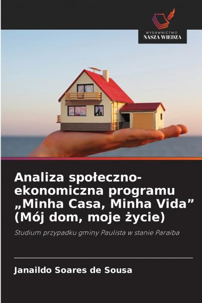 Analiza społeczno-ekonomiczna programu „Minha Casa Minha Vida (Mój dom moje życie)