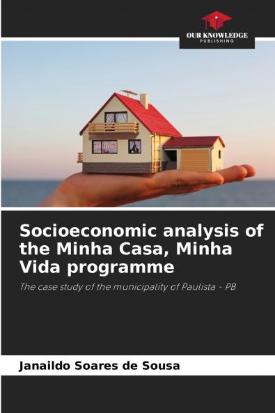 Socioeconomic analysis of the Minha Casa Minha Vida programme