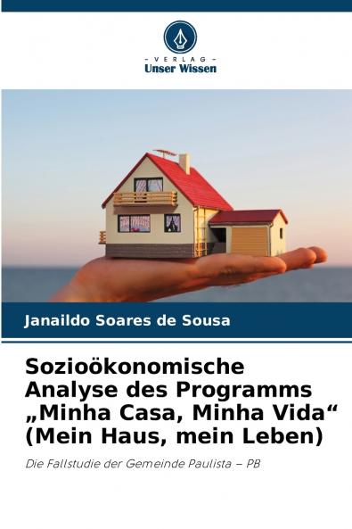 Sozioökonomische Analyse des Programms „Minha Casa Minha Vida (Mein Haus mein Leben)