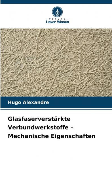 Glasfaserverstärkte Verbundwerkstoffe - Mechanische Eigenschaften