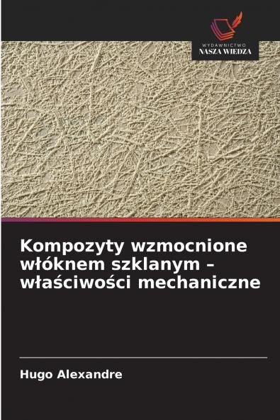 Kompozyty wzmocnione włóknem szklanym - właściwości mechaniczne