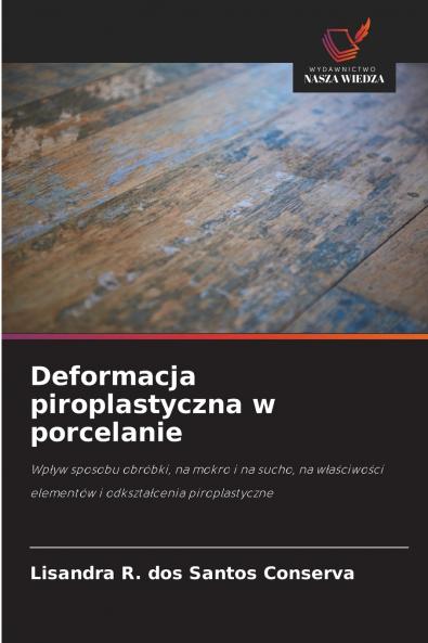Deformacja piroplastyczna w porcelanie
