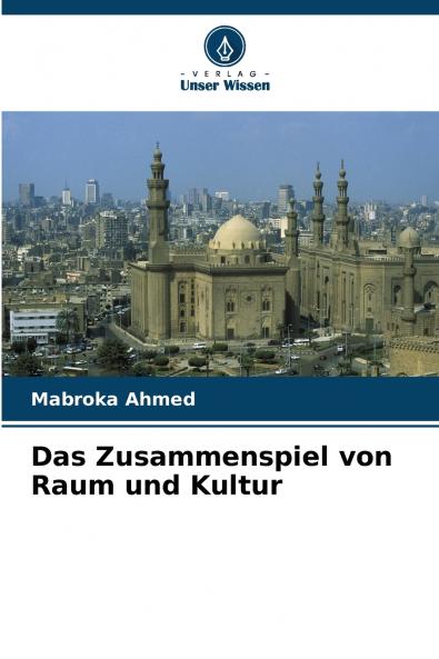 Das Zusammenspiel von Raum und Kultur