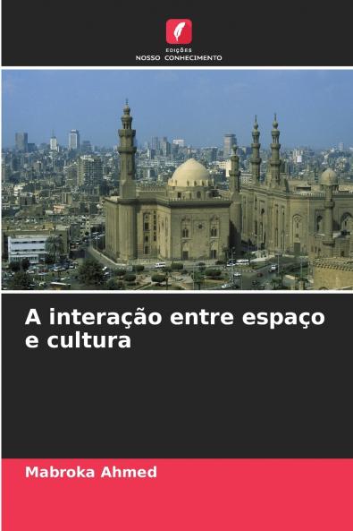 A interação entre espaço e cultura