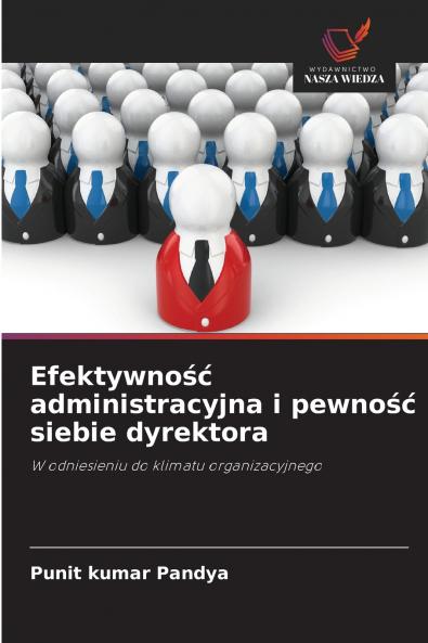 Efektywność administracyjna i pewność siebie dyrektora