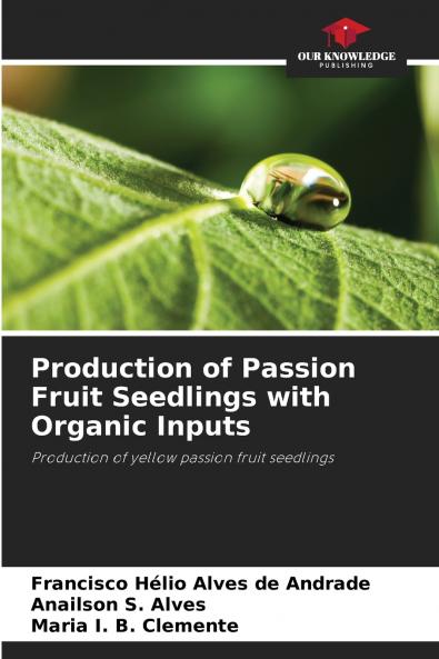 Production of Passion Fruit Seedlings with Organic Inputs