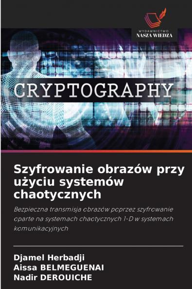 Szyfrowanie obrazów przy użyciu systemów chaotycznych