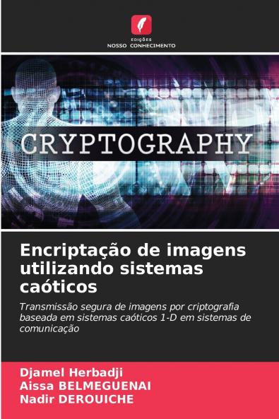 Encriptação de imagens utilizando sistemas caóticos