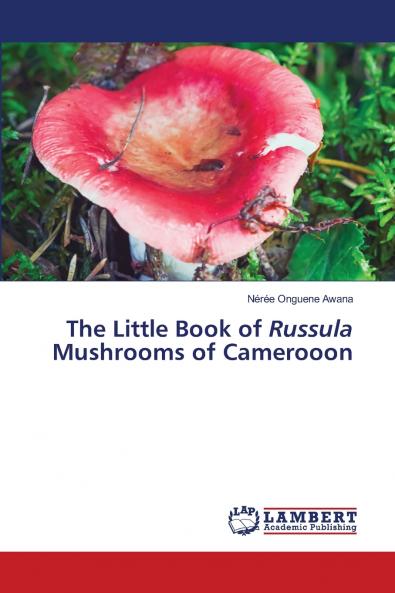 The Little Book of Russula Mushrooms of Camerooon