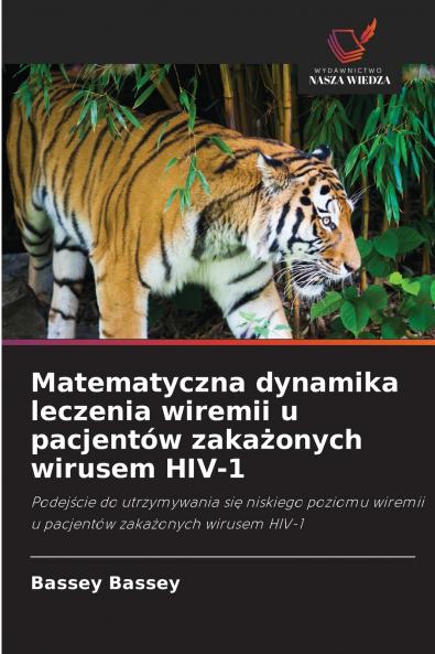 Matematyczna dynamika leczenia wiremii u pacjentów zakażonych wirusem HIV-1