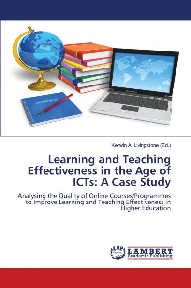Learning and Teaching Effectiveness in the Age of ICTs