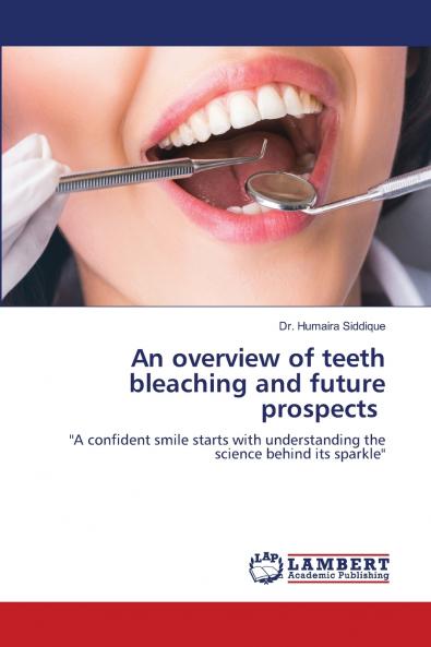 An overview of teeth bleaching and future prospects