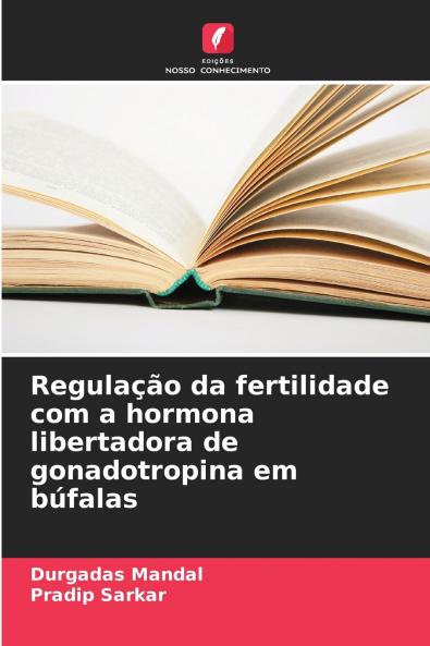 Regulação da fertilidade com a hormona libertadora de gonadotropina em búfalas