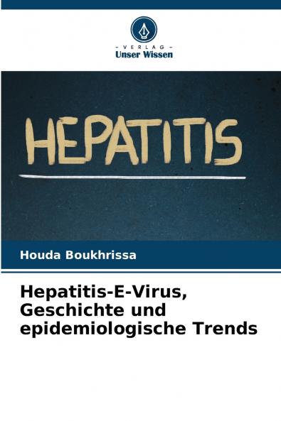 Hepatitis-E-Virus Geschichte und epidemiologische Trends