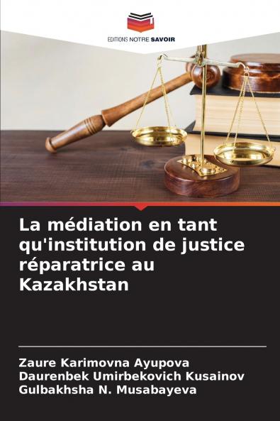 La médiation en tant qu'institution de justice réparatrice au Kazakhstan