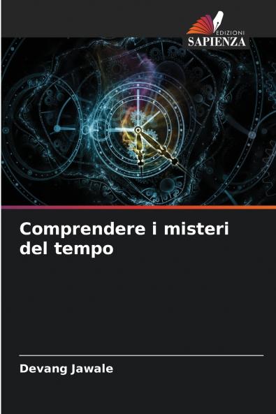 Comprendere i misteri del tempo