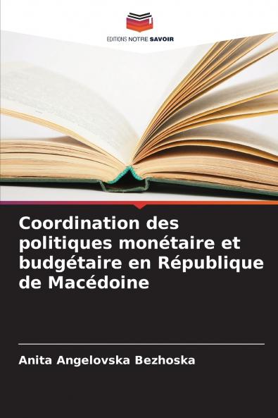 Coordination des politiques monétaire et budgétaire en République de Macédoine