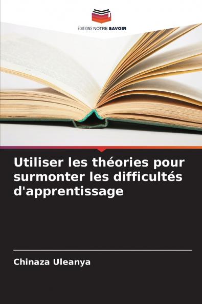 Utiliser les théories pour surmonter les difficultés d'apprentissage