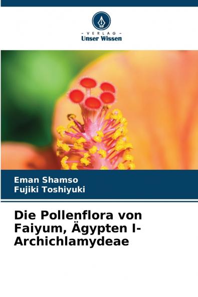 Die Pollenflora von Faiyum Ägypten I- Archichlamydeae