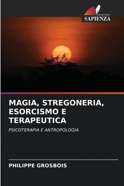 MAGIA STREGONERIA ESORCISMO E TERAPEUTICA